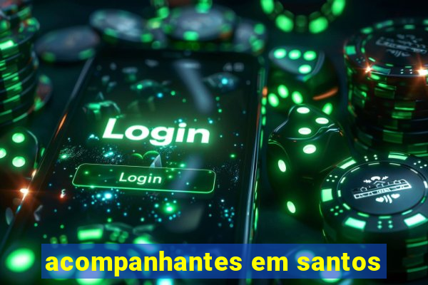 acompanhantes em santos